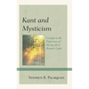 Kant and Mysticism: Critique as the Experience of Baring All in Reason's Light - Paperback