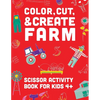 Color, Cut, & Create Farm: Scissor craft activity book for kids - Paperback