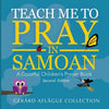Teach Me to Pray in Samoan: A Colorful Children's Prayer Book - Paperback