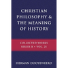 Christian Philosophy & the Meaning of History - Paperback