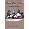 More Than a Gift: Creating Meaningful Memories - Hardcover