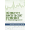 Alternative Investment Strategies and Risk Management: Improve Your Investment Portfolio's Risk-Reward Ratio - Paperback