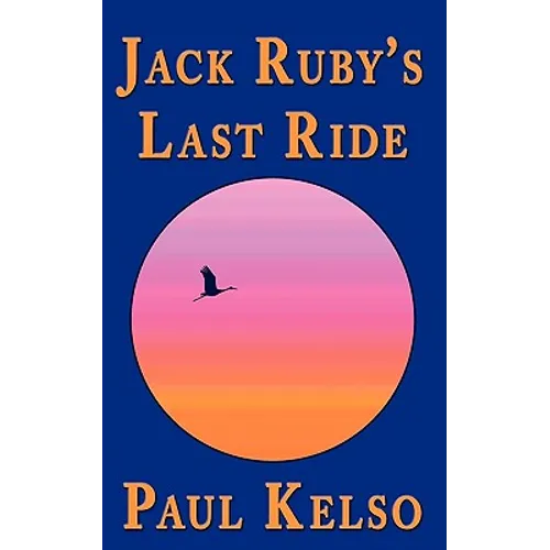 Jack Ruby's Last Ride - Paperback