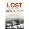 Lost Northern Kentucky - Hardcover