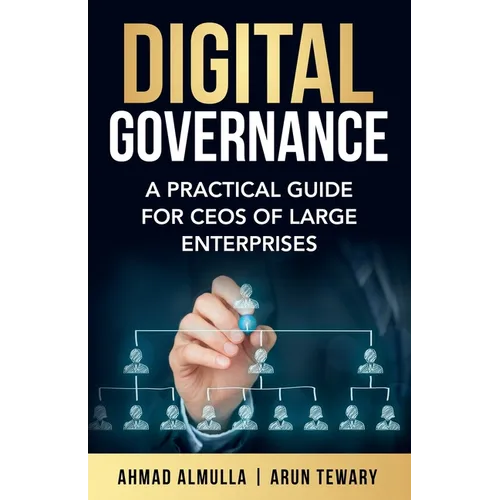 Digital Governance: A Practical Guide for CEOs of Large Enterprises - Paperback