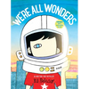 We're All Wonders - Hardcover