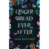 My Gingerbread Ever After - Paperback