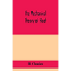 The mechanical theory of heat - Paperback