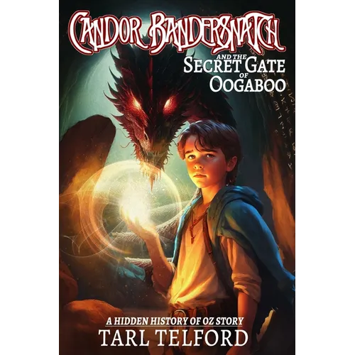 Candor Bandersnatch and the Secret Gate of Oogaboo - Paperback