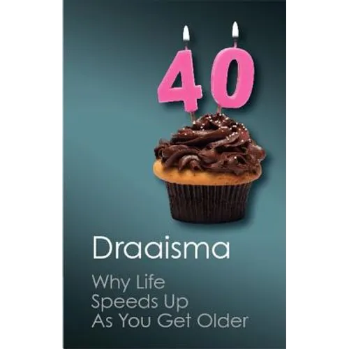Why Life Speeds Up as You Get Older - Paperback