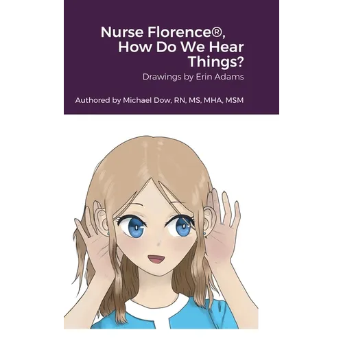 Nurse Florence(R), How Do We Hear Things? - Hardcover
