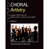 Choral Artistry: A Kodály Perspective for Middle School to College-Level Choirs, Volume 1 - Paperback