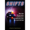 Shifts: More than 30 true stories and life lessons from twenty-four years as a cop on the beat - Paperback