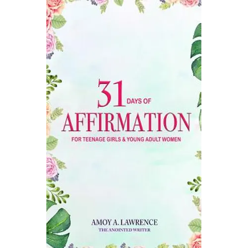 31 Days of Affirmation for Teenage Girls & Young Adult Women - Paperback