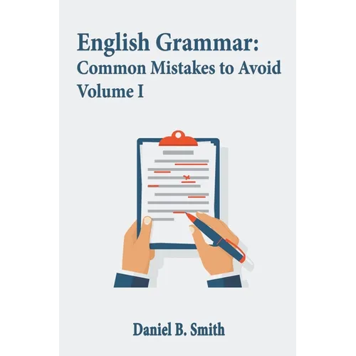 English Grammar: Common Mistakes to Avoid Volume I - Paperback