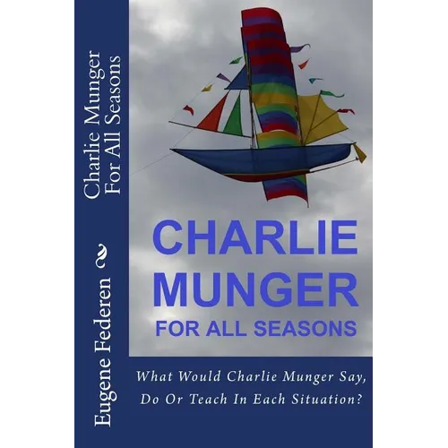 Charlie Munger For All Seasons - Paperback