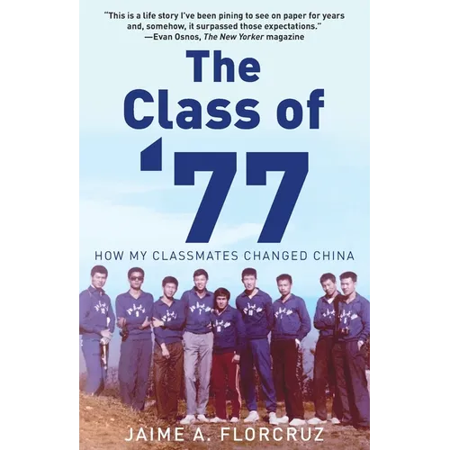 The Class of '77: How My Classmates Changed China - Paperback