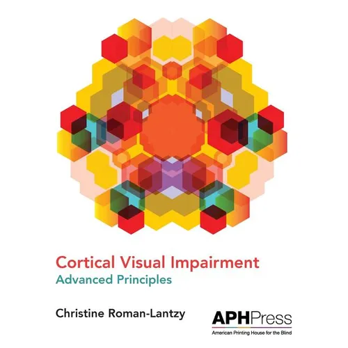 Cortical Visual Impairment Advanced Principles - Paperback