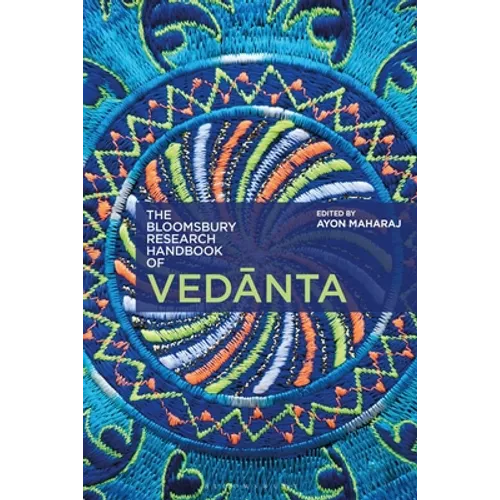 The Bloomsbury Research Handbook of Vedanta - Paperback