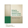 Writing the Environment in Nineteenth-Century American Literature: The Ecological Awareness of Early Scribes of Nature - Paperback