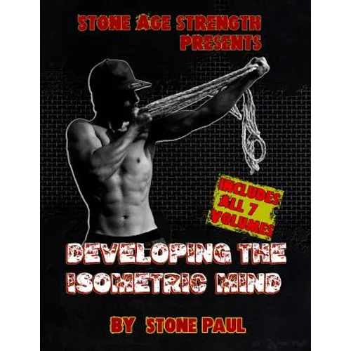 Developing The Isometric Mind: All 7 Volumes - Paperback