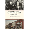Coweta County: A Brief History - Hardcover