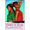 Friends 'til the End - Paperback