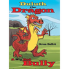 Duluth the Dragon: A Big Red Bully - Hardcover