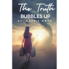 The Truth Bubbles Up - Paperback