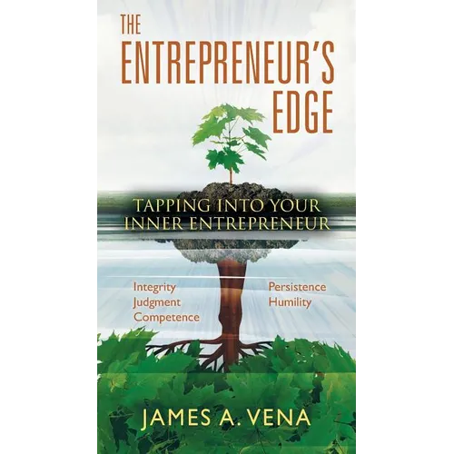 The Entrepreneur's Edge: Tapping Into Your "Inner Entrepreneur - Paperback