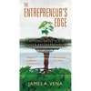The Entrepreneur's Edge: Tapping Into Your "Inner Entrepreneur - Paperback