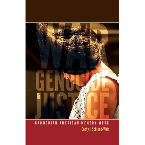 War, Genocide, and Justice: Cambodian American Memory Work - Paperback