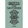 Don'ts for Mothers - Hardcover
