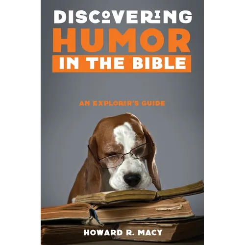 Discovering Humor in the Bible: An Explorer's Guide - Paperback
