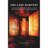 The Last Harvest: A Secret History of Lucifera, Aliens, The Illuminati & the Fate of Humanity - Paperback