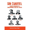 Sin Cuartel Lucha de Liberales Vs Conservadores Siglo XIX, Mexico - Hardcover