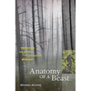 Anatomy of a Beast: Obsession and Myth on the Trail of Bigfoot - Paperback