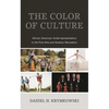 The Color of Culture: African American Underrepresentation in the Fine Arts and Outdoor Recreation - Paperback