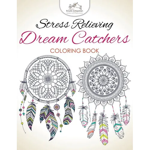 Stress Relieving Dream Catchers Coloring Book - Paperback