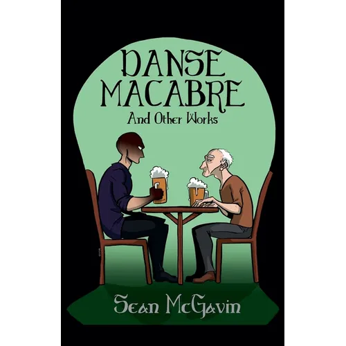 The Danse Macabre & Other Works - Paperback