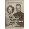 Daughter of Spies: Wartime Secrets, Family Lies - Paperback