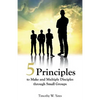 Five Principles to Make and Multiply Disciples Through Small Groups - Paperback