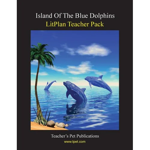 Litplan Teacher Pack: Island of the Blue Dolphins - Paperback