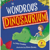 The Wondrous Dinosaurium - Hardcover