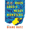 Rock Gods & Messy Monsters - Paperback