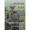 Jumping from Helicopters: A Vietnam Memoir - Hardcover