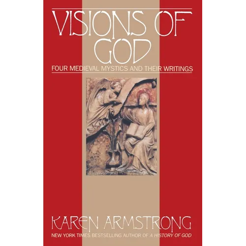 Visions Of God: Four Medieval Mystics and Their Writings - Paperback