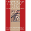 Visions Of God: Four Medieval Mystics and Their Writings - Paperback