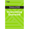 Overcoming Overwork (HBR Women at Work Series) - Paperback