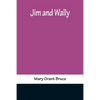 Jim and Wally - Paperback